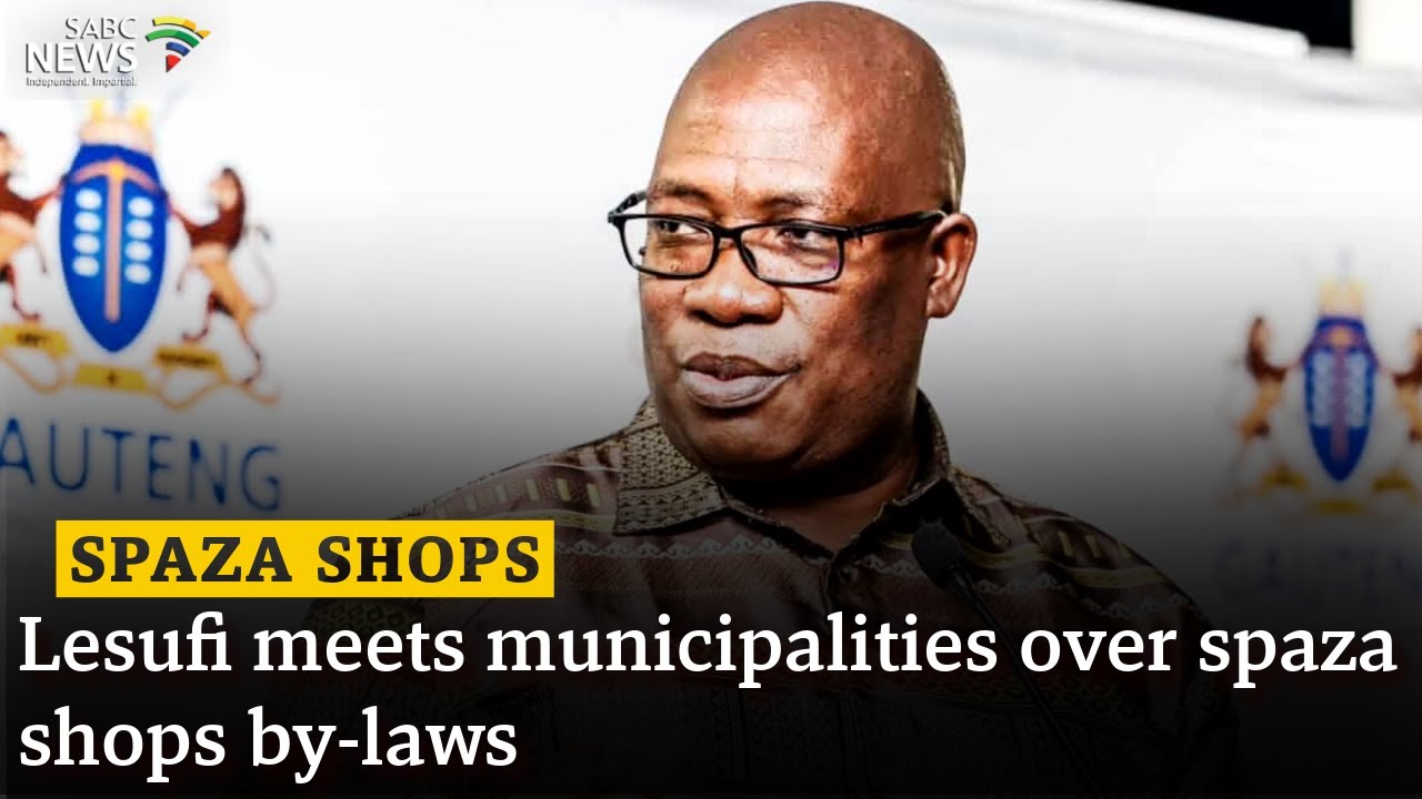 Spaza Shops | Lesufi meets municipalities over spaza shops by-laws