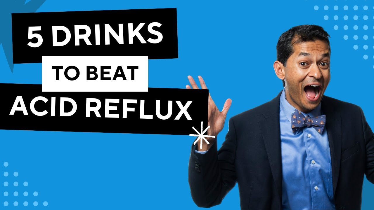 5 Drinks That Will Tame Your Acid Reflux!