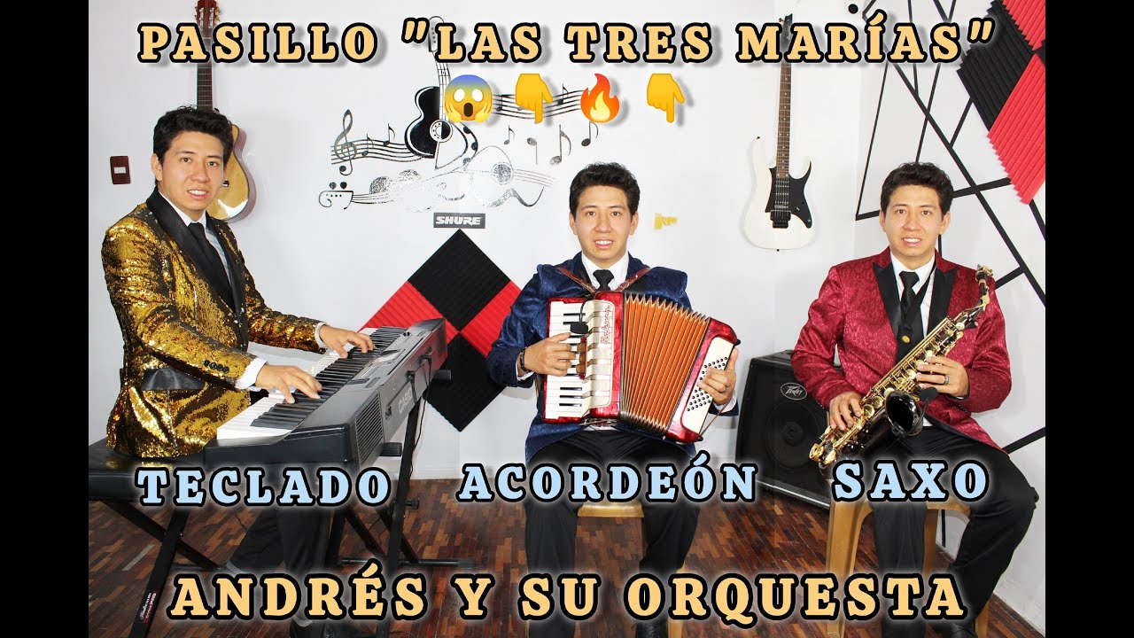 💣🔥 Tres Marías - Pasillo Ecuatoriano 😱👇🔥👇 Andrés y su Orquesta
