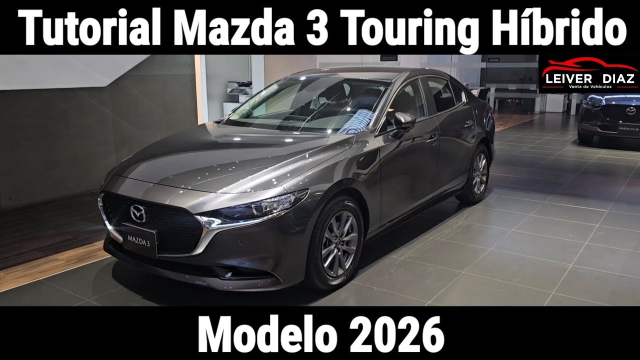 Tutorial Mazda 3 Touring Híbrido 2026