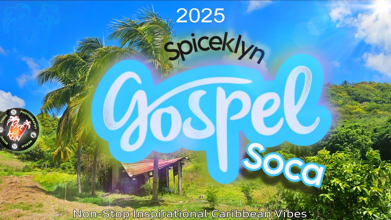 Gospel Soca mix 2025 Caribbean Style 💯🎶❤️🙏🏻
