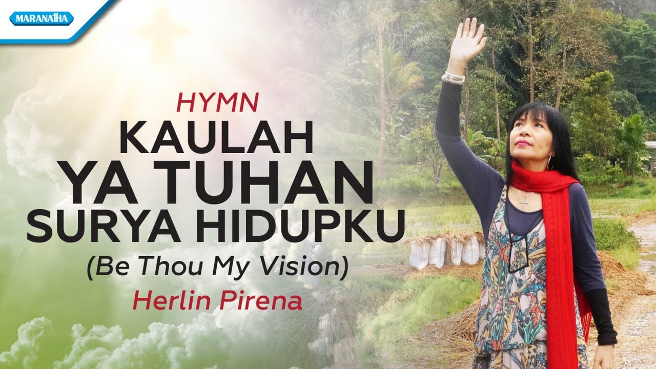 Kaulah Ya Tuhan Surya Hidupku (Be Thou My Vision) - Hymn - Herlin Pirena (Official lyric video)