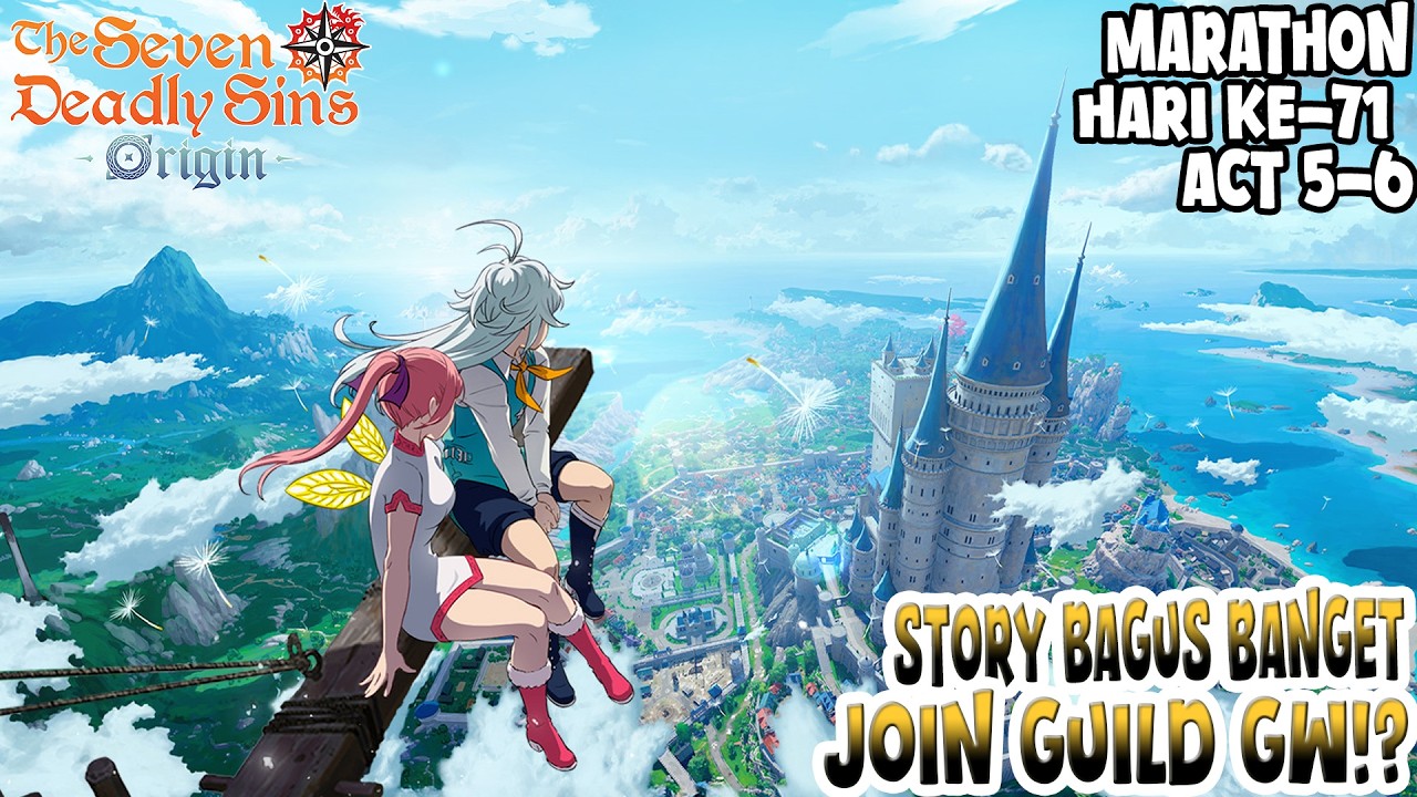 Letsgoo 7DS ORIGIN!? FULL RELEASE ON STEAM!? Act 5-6 | TOPUP DI POINTTOPUP BISA YAKK