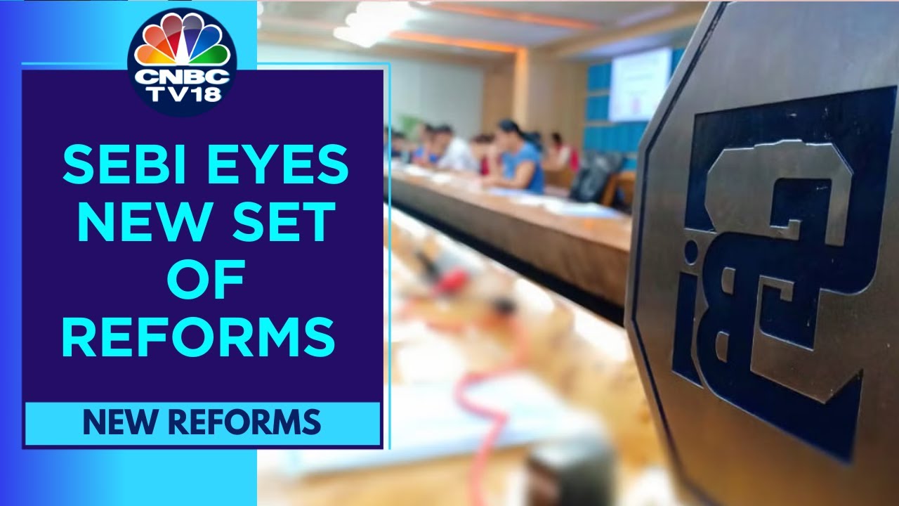 Market Regulator SEBI Announces Various Reforms That Are In Pipeline | CNBC TV18
