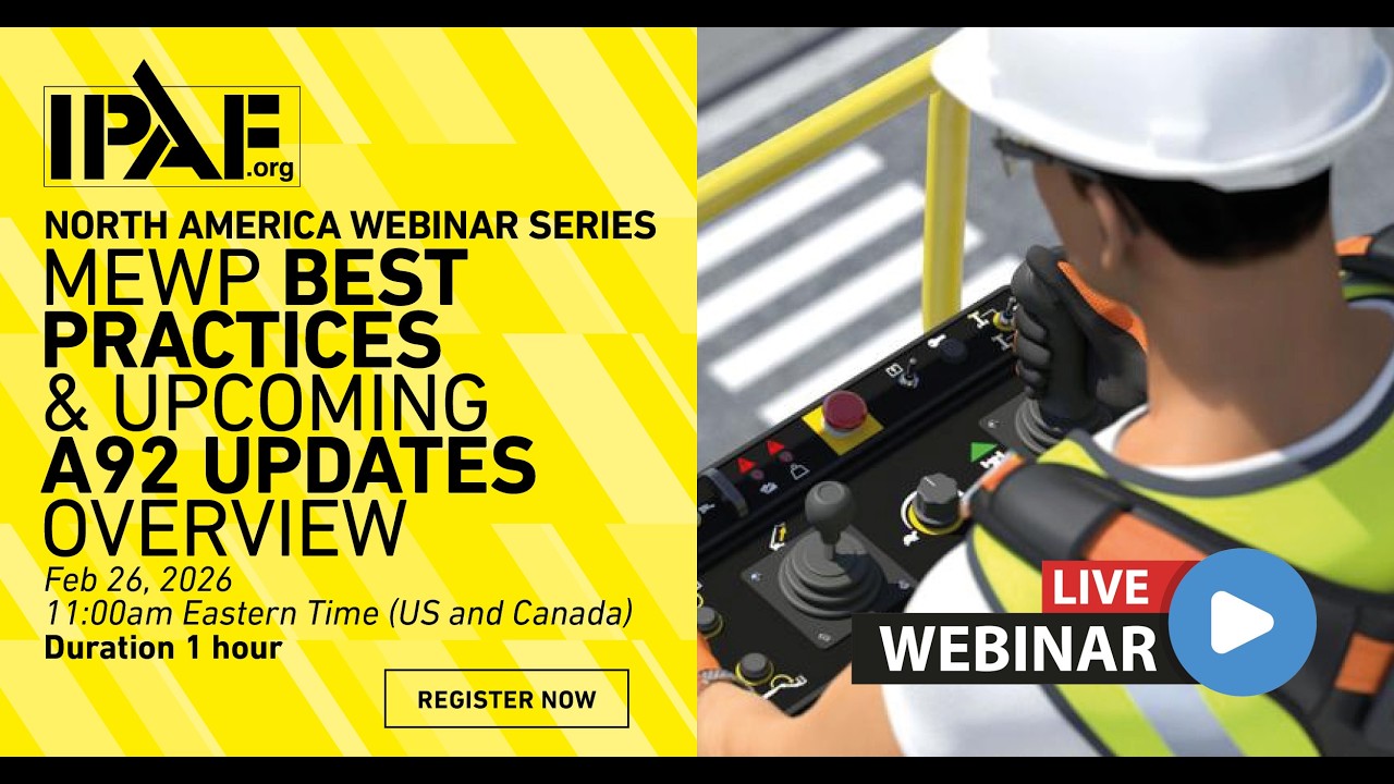 IPAF NA Webinar: MEWP Best Practices & Upcoming A92 Updates Overview