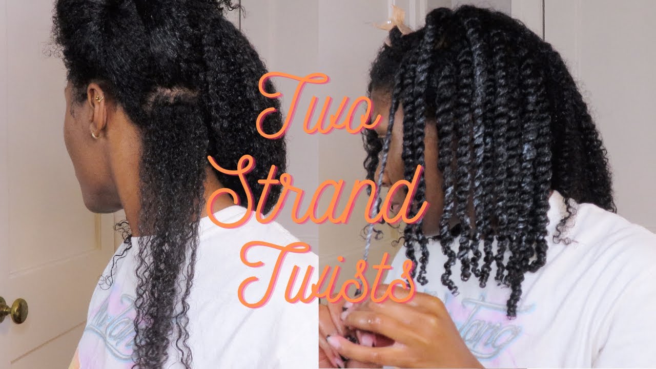 Two Strand Twists | BEST Protective Style for Natural Hair