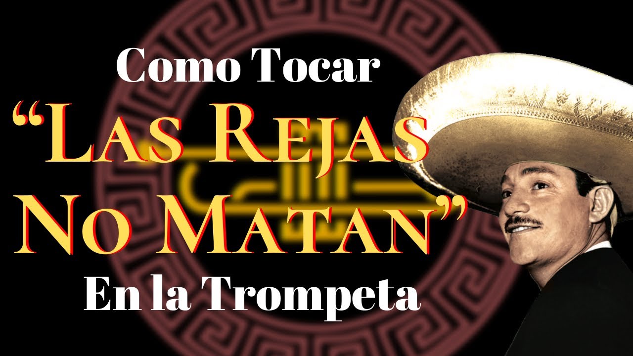 Como tocar “Las Rejas No Matan” en la Trompeta