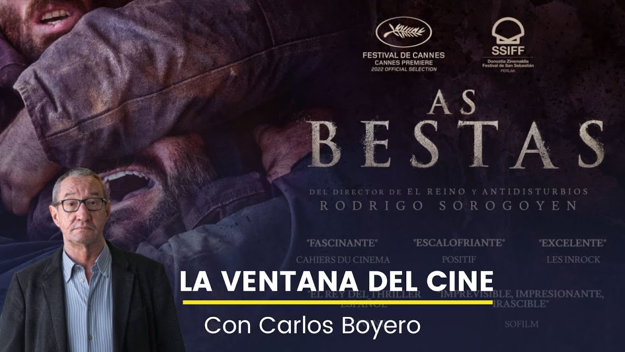 'As bestas' en La Ventana del cine con Carlos Boyero