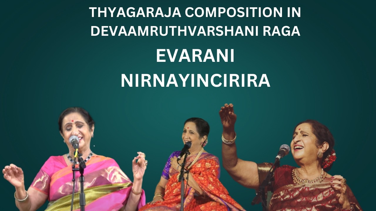 Evarani Nirnayinchirira-Devamruthavarshini-Adi-Thyagaraja-Smt. Aruna Sairam- Lyrics in description
