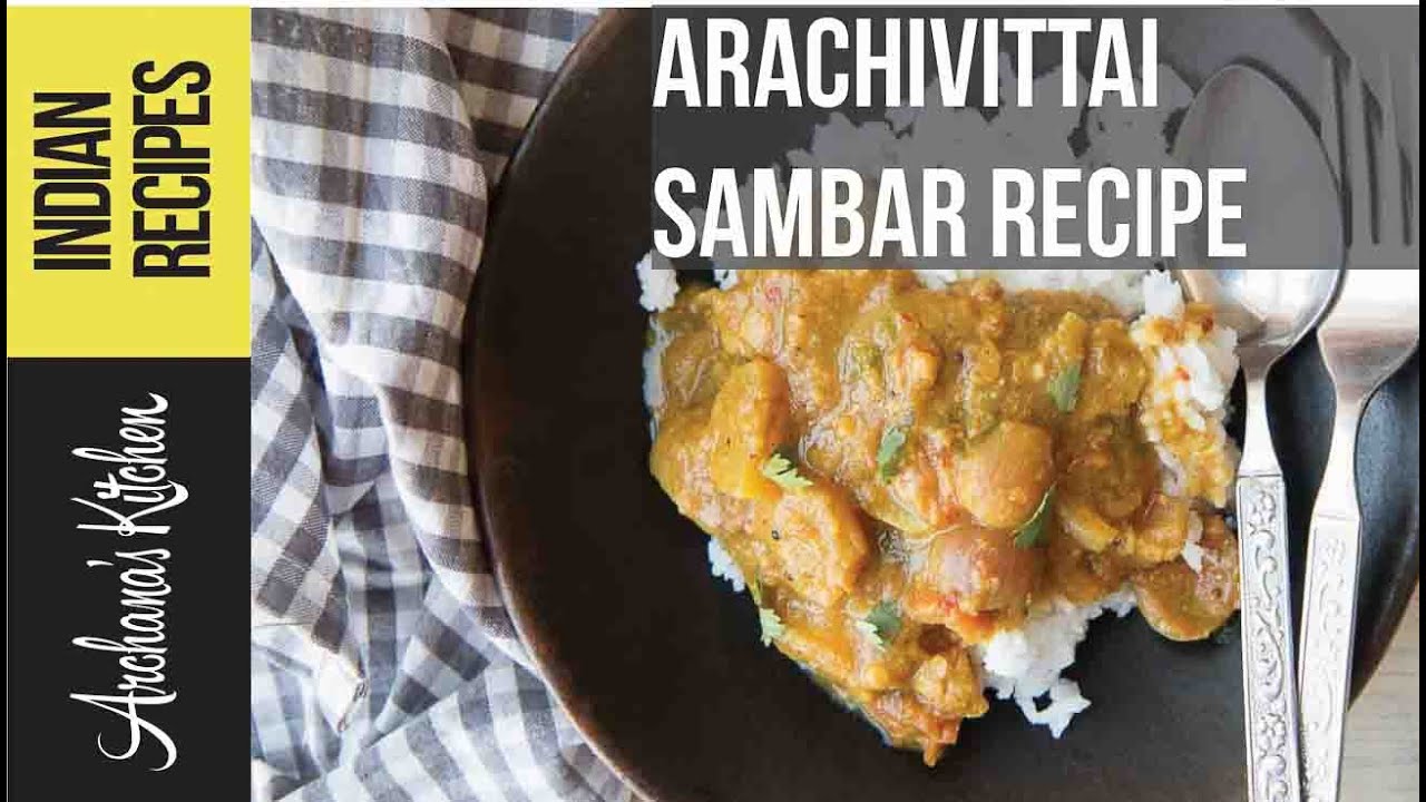 Arachuvitta Sambar Recipe - South Indian Recipes By Archanas Kitchen