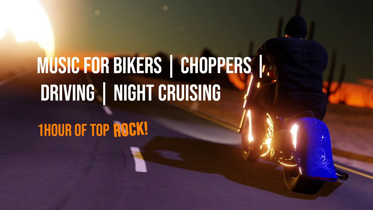 Music for bikers | choppers | driving | night cruising ♫ | 1 HOUR | Rock!
