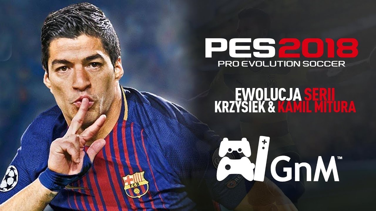 EWOLUCJA SERII -  PES 2018 - RECENZJA feat. KAMIL MITURA