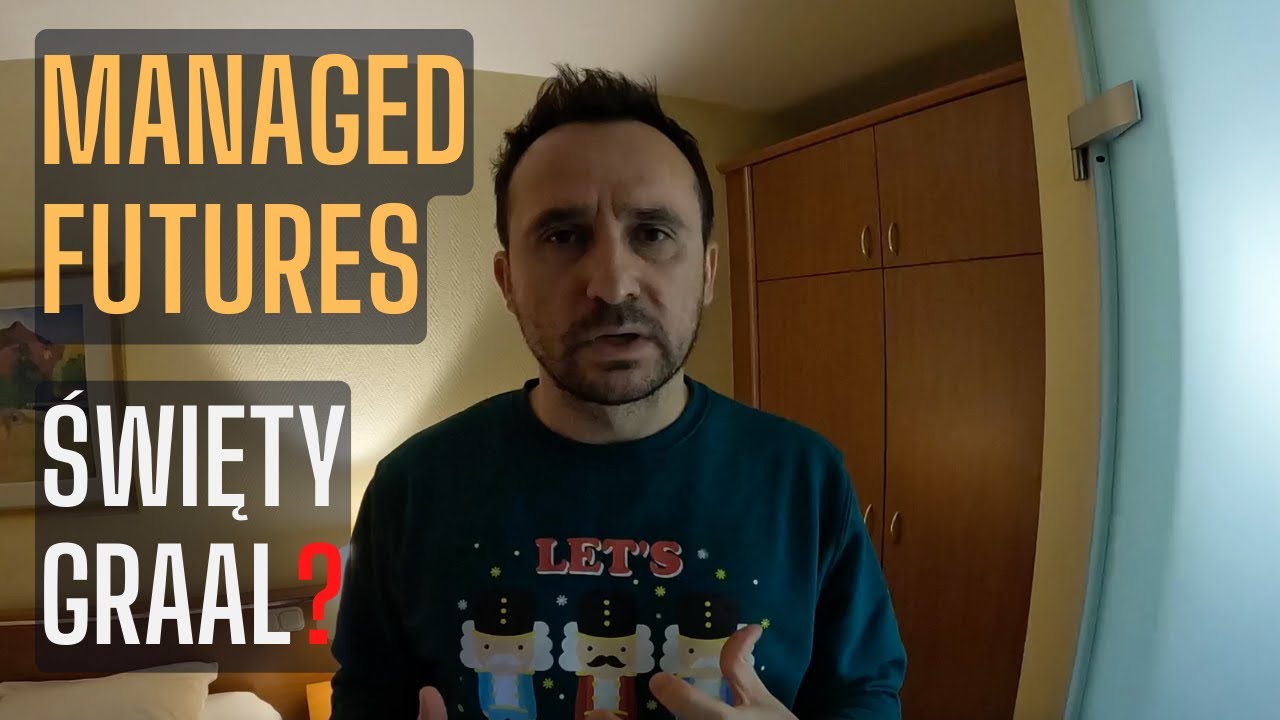 [vlog] Managed Futures &ndash; Święty Graal w świecie inwestowania?