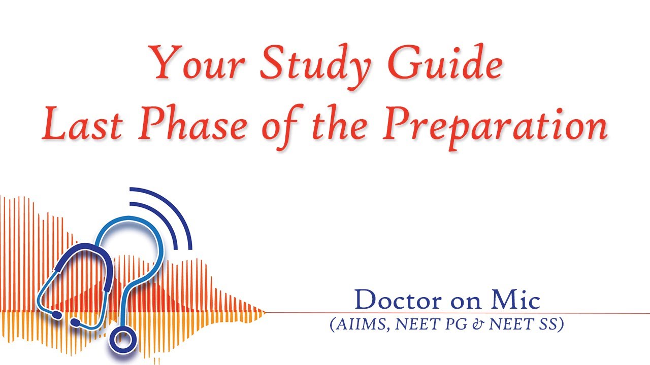 NEET-PG: Your Study Guide in the Last Phase of the Preparation