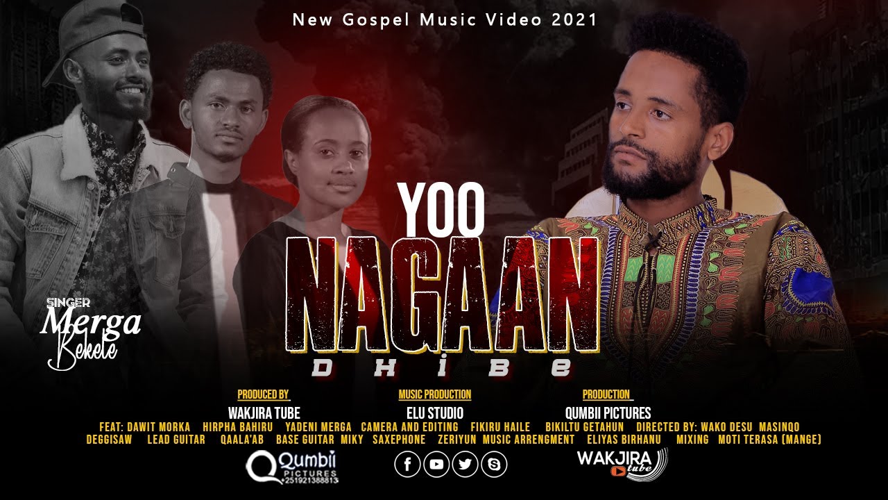 YOO NAGAAN DHIBE: MERGA BEKELE [Ft Dawit M, Hirpha B & Yadani M]