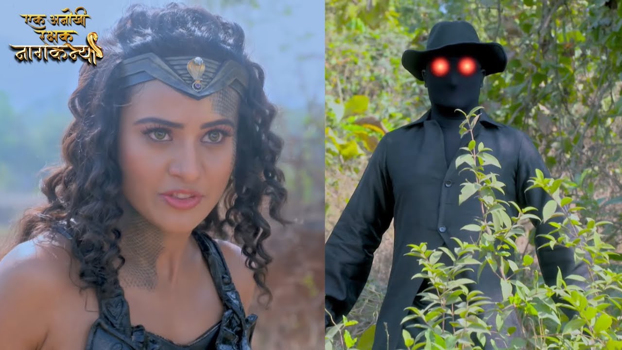 Naagkanya और काला साया को एक साथ | Naagkanya Ek Anokhi Rakshak | Full Episode