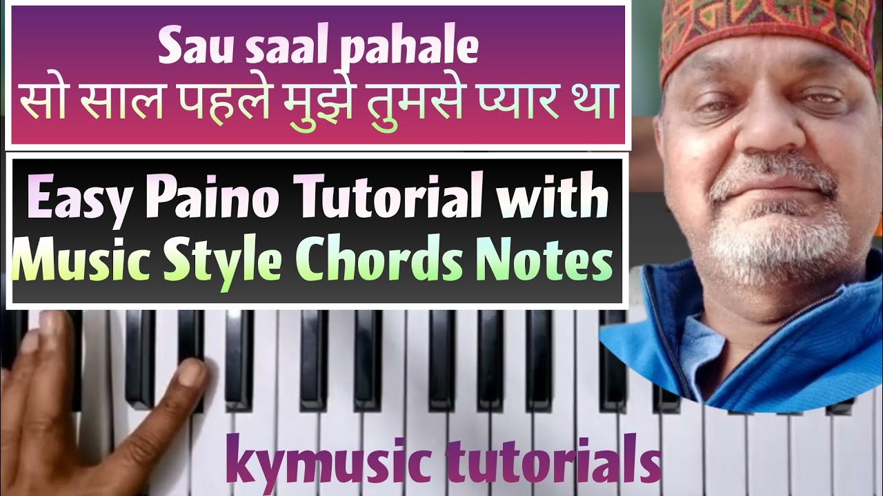 Sau saal pahale  सो साल पहले मुझे तुमसे प्यार था .. Easy Paino Tutorial  Music Style Chords Notes