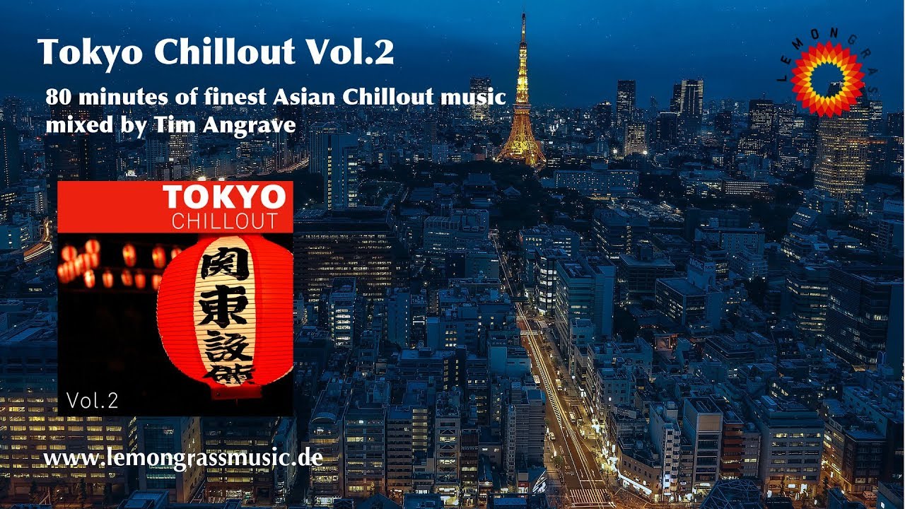 Tokyo Chillout Vol.2 - 80 minutes of finest Asian Chillout music