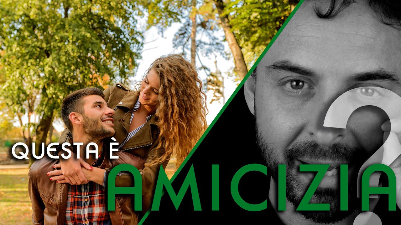 Questa è amicizia?