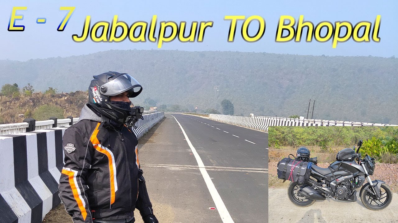 E - 7||  JABALPUR TO BHOPAL // #ROADTRIP// #DOMINAR 250 ||#भोपाल #जबलपुर #biketrip||
