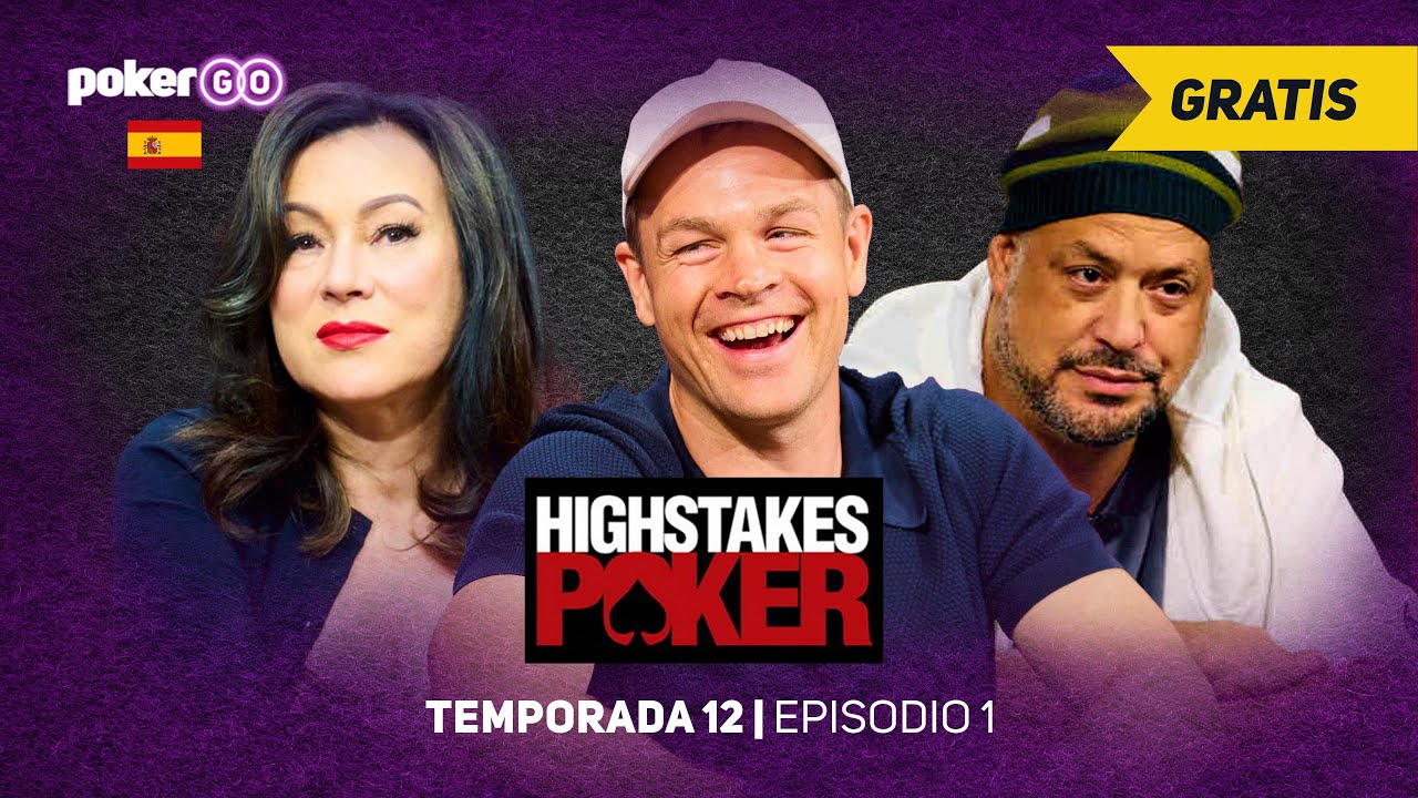 High Stakes Poker Temporada 12 - Episodio 1