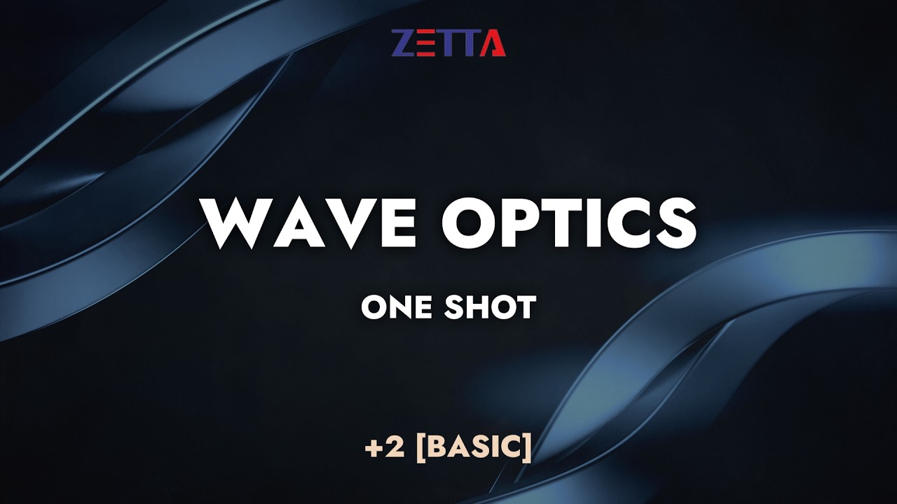 Wave Optics | One Shot
