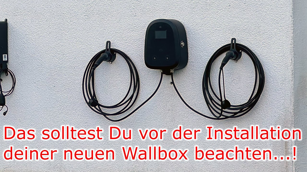 Das solltest Du vor der Installation deiner neuen Wallbox beachten...!