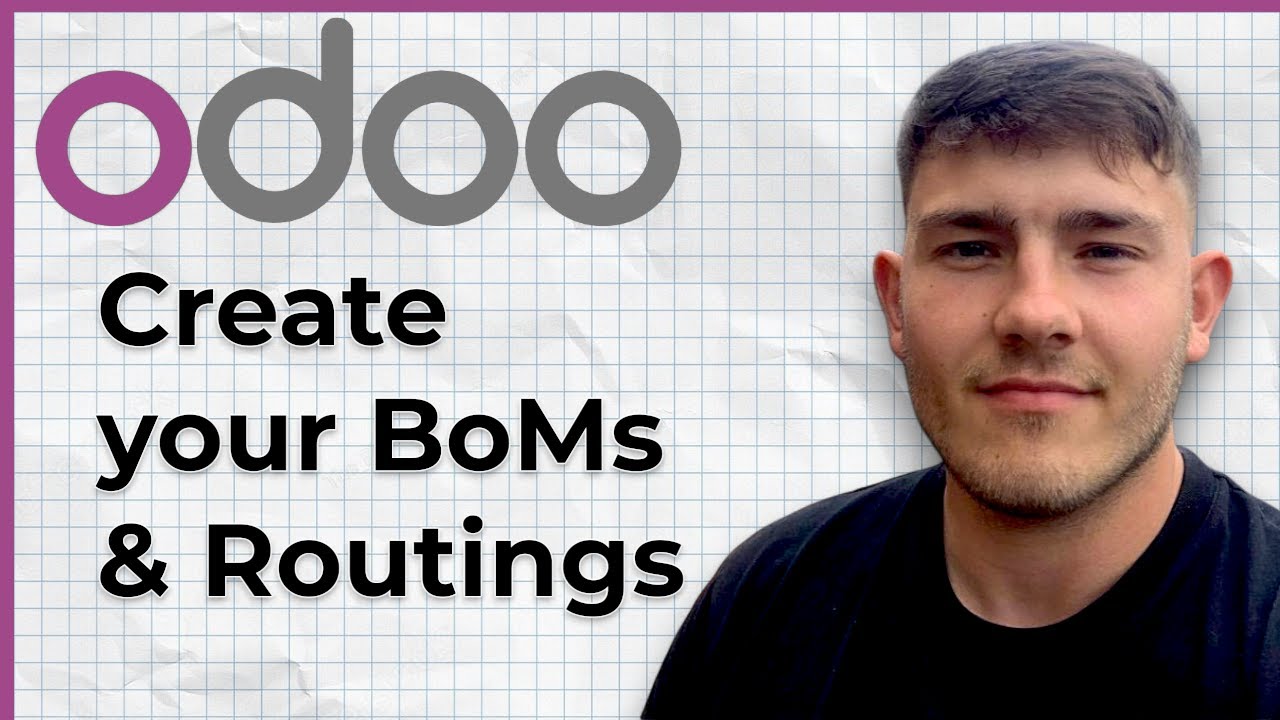 How to Create your BoMs & Routings in Odoo MRP (2025 Guide)
