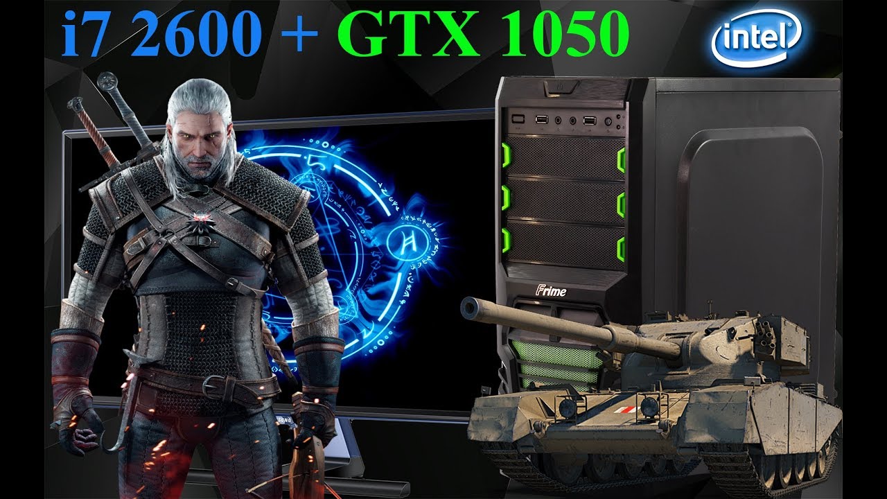 i7 2600 + GTX 1050 (Witcher 3 + WOT 1080p FPS TEST) ZEVS PC 9500