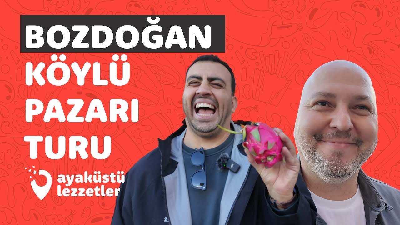BOZDOĞAN KÖYLÜ PAZARI TURU (Köylü pazarını gezdik, nefis kokoreç yedik) - Ayaküstü Lezzetler