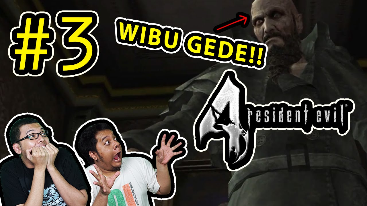Resident Evil 4 (3) GEDE - GEDE WIBU?!!