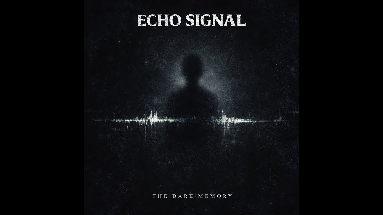 Echo Signal - The Dark Memory
