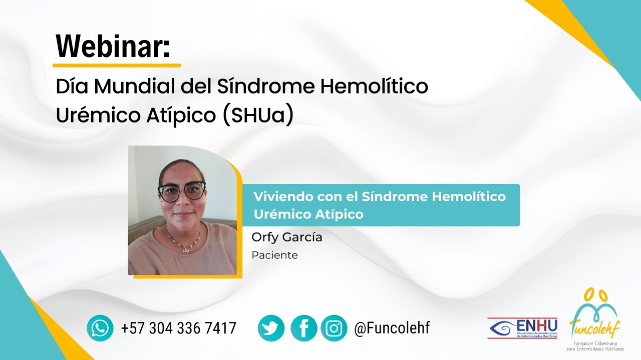 Viviendo con el Síndrome Hemolítico Urémico Atípico (SHUa)