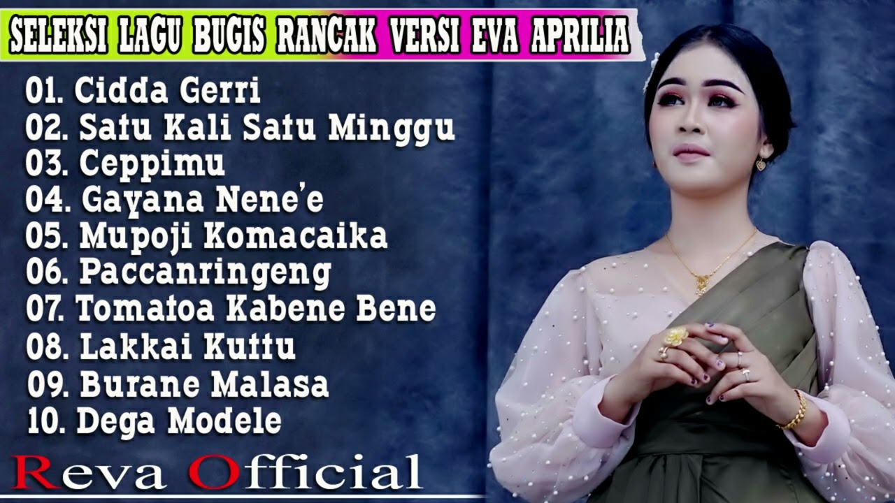 🔰SELEKSI LAGU BUGIS RANCAK VERSI EVA APRILIA PUTRI,,Mantap banget di putar saat di perjalanan...