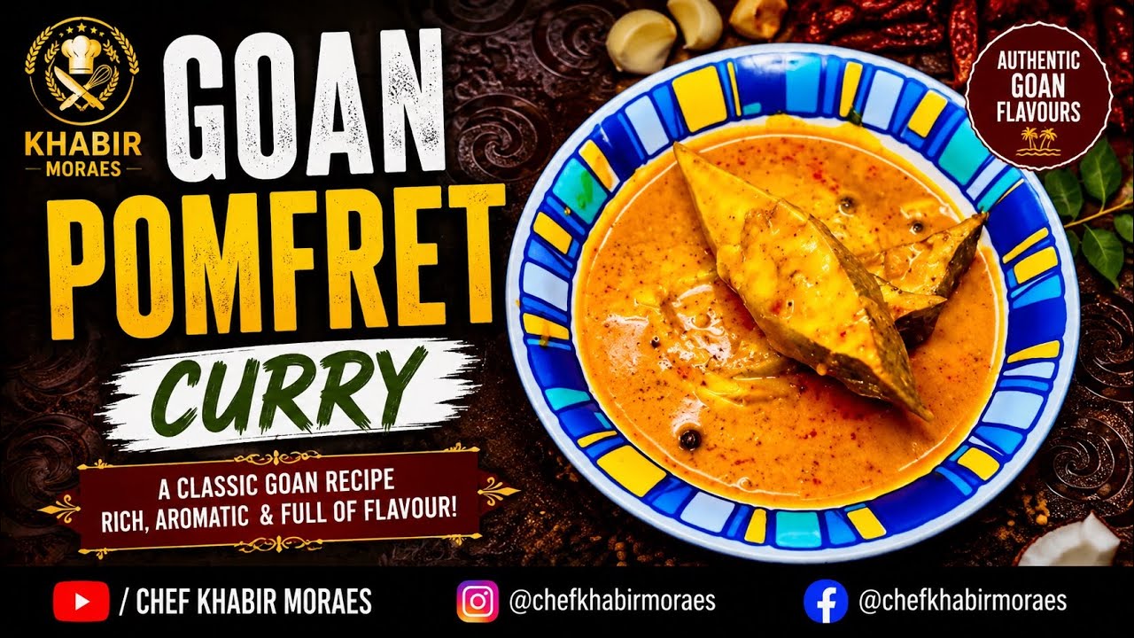 POMFRET CURRY/CHEF KHABIR MORAES/GOAN FISH CURRY