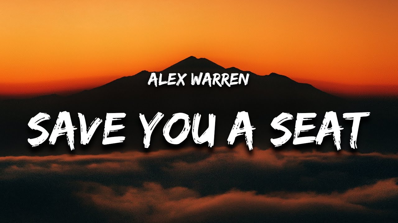 Alex Warren - Save You a Seat (Lyrics) 