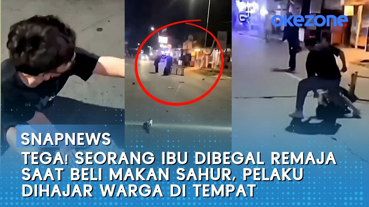 Tega! Seorang Ibu Dibegal Remaja saat Beli Makan Sahur, Pelaku Dihajar Warga di Tempat | Snapnews