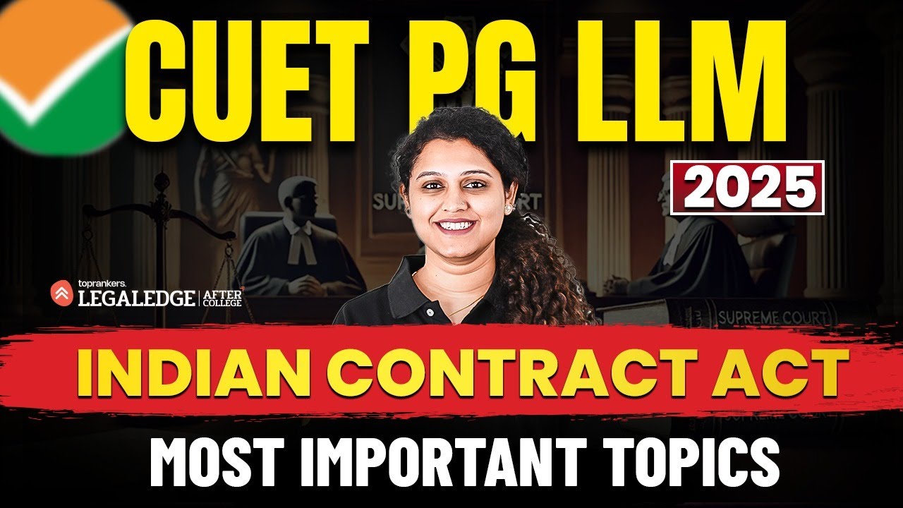 CUET PG LLM 2025: Most Important Indian Contract Act Topics for CUET PG LLM Exam Preparation