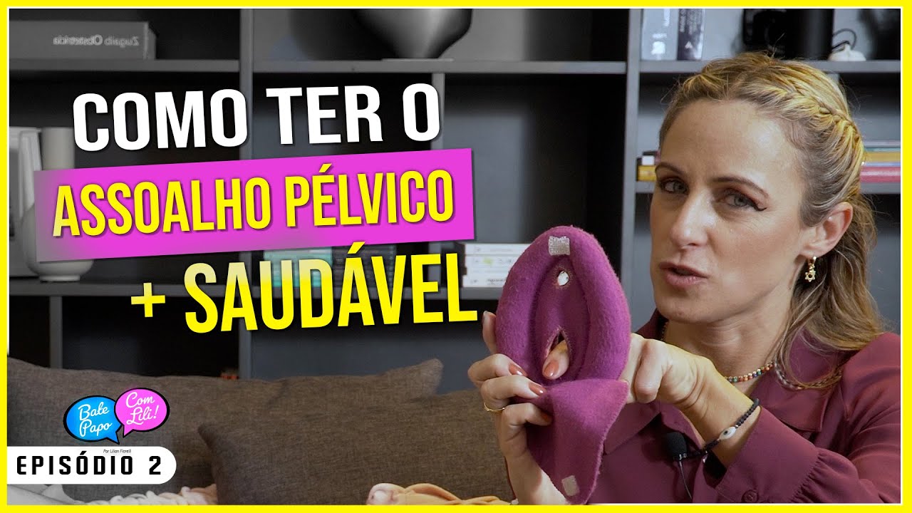 COMO IDENTIFICAR E CONTRAIR O ASSOALHO PÉLVICO com Dra. Juliana Domingues | #BatePapocomLili Ep. 02