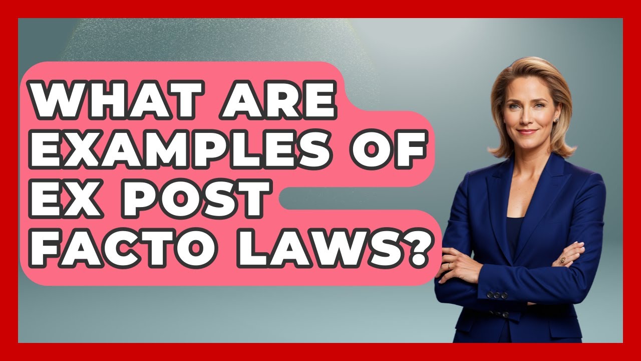 What Are Examples Of Ex Post Facto Laws? - Making Politics Simple