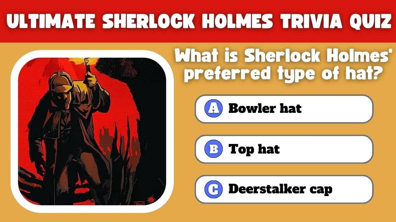 Elementary, My Dear Viewer: The Ultimate Sherlock Holmes Trivia Quiz!