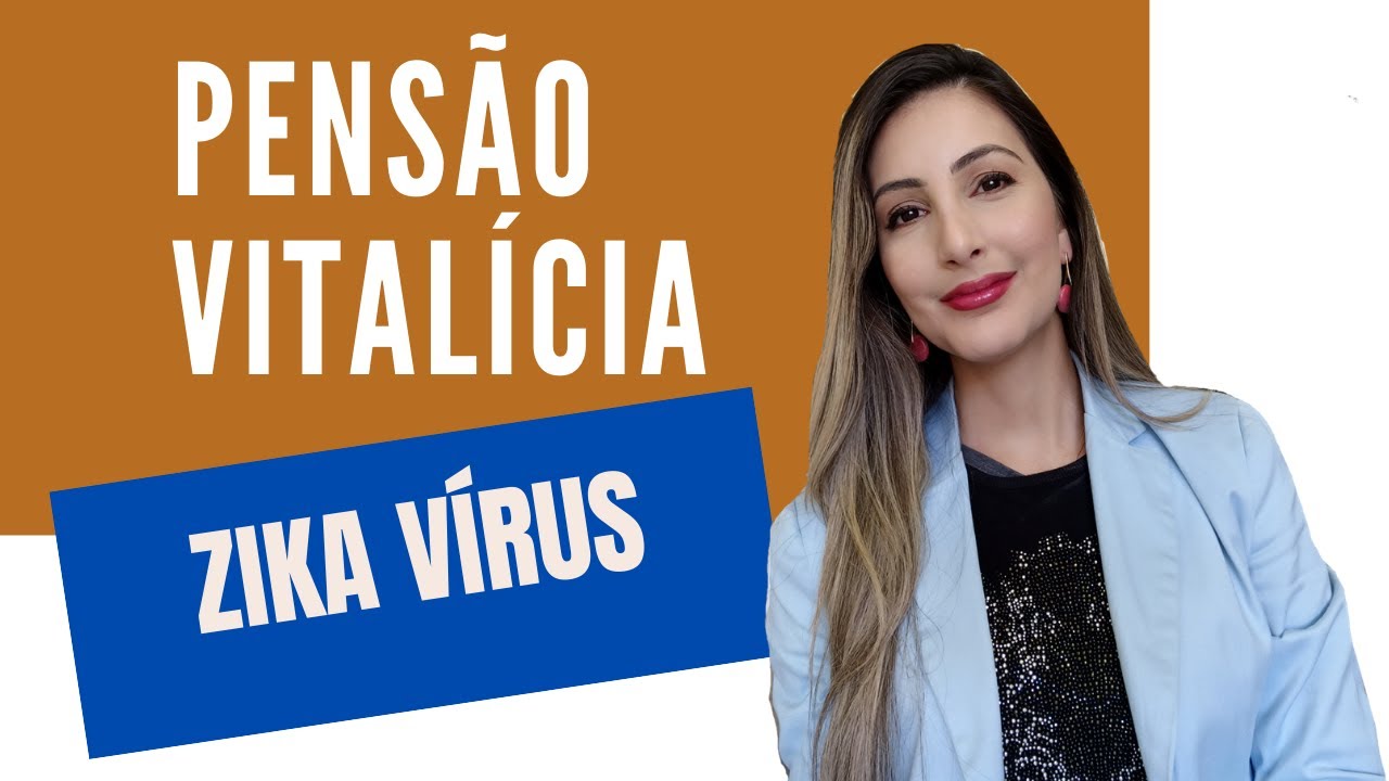 Pensão vitalícia Zika Vírus