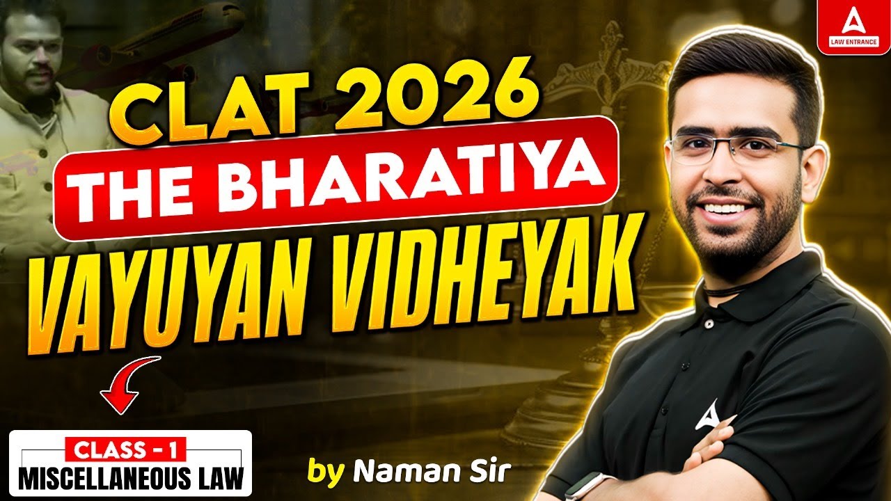 CLAT 2026: Bharatiya Vayuyan Vidheyak Bill & The Aircraft Act 1934 Explained | CLAT & Law Exam