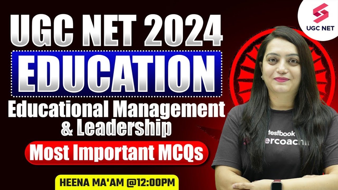 UGC NET 2024 Education | Educational Management and Leadership | UGC NET Most Important MCQs | Heena
