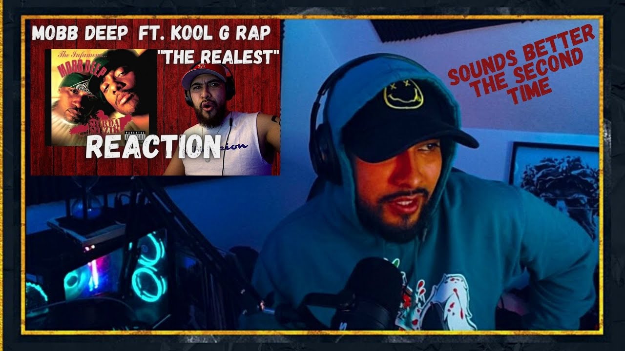 EVEN BETTER THE SECOND TIME -  - Mobb Deep ft. Kool G Rap - The Realest (REACTION)