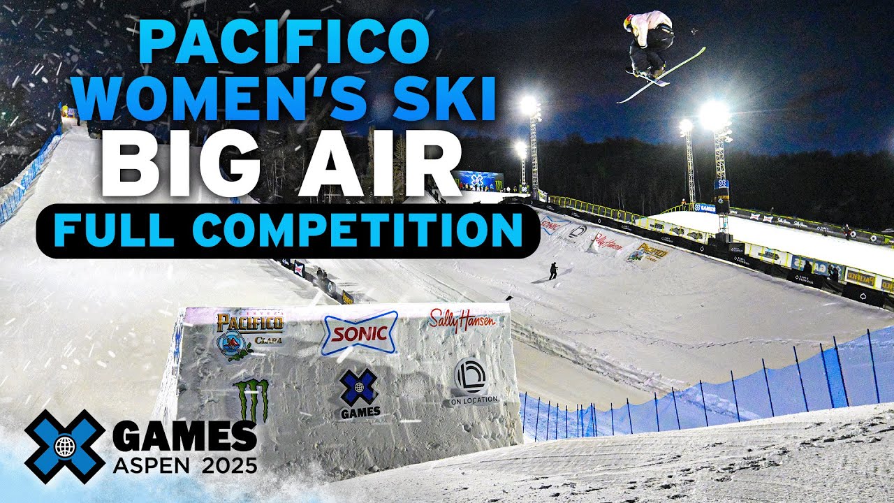 Pacifico Women&rsquo;s Ski Big Air: FULL COMPETITION | X Games Aspen 2025