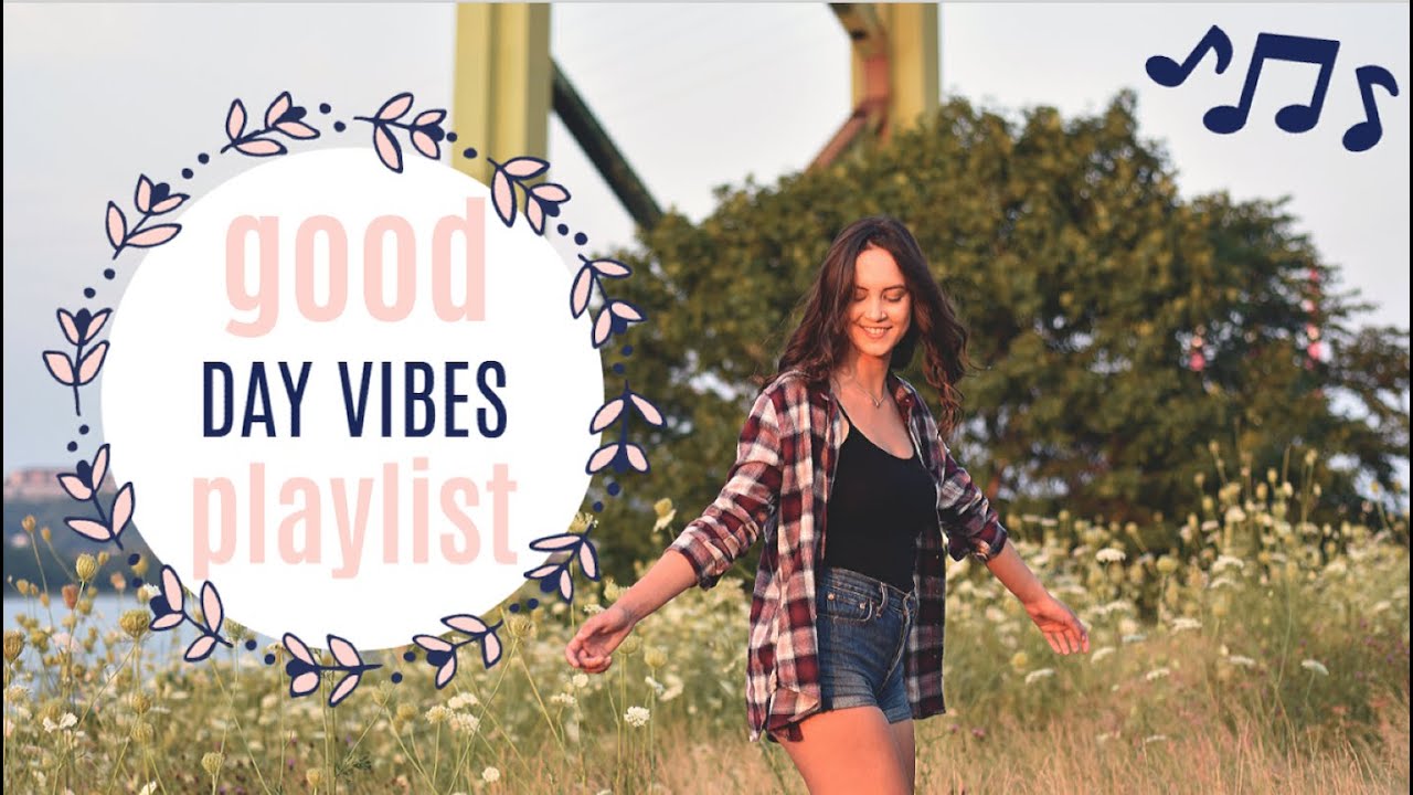 good vibes playlist 2019 | car chit chat :)