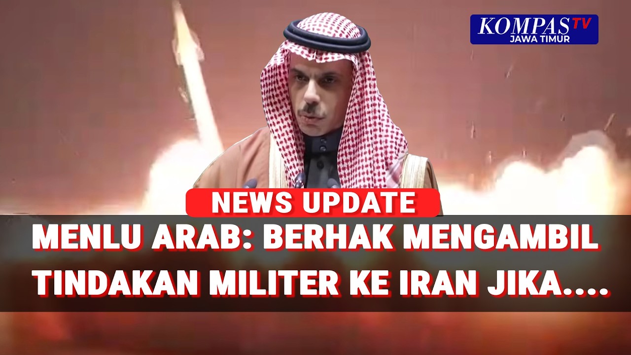 Menlu Arab Saudi Berhak Ambil Tindakan Militer Ke Iran, Negara Arab Gelar Pertemuan Bahas Perang