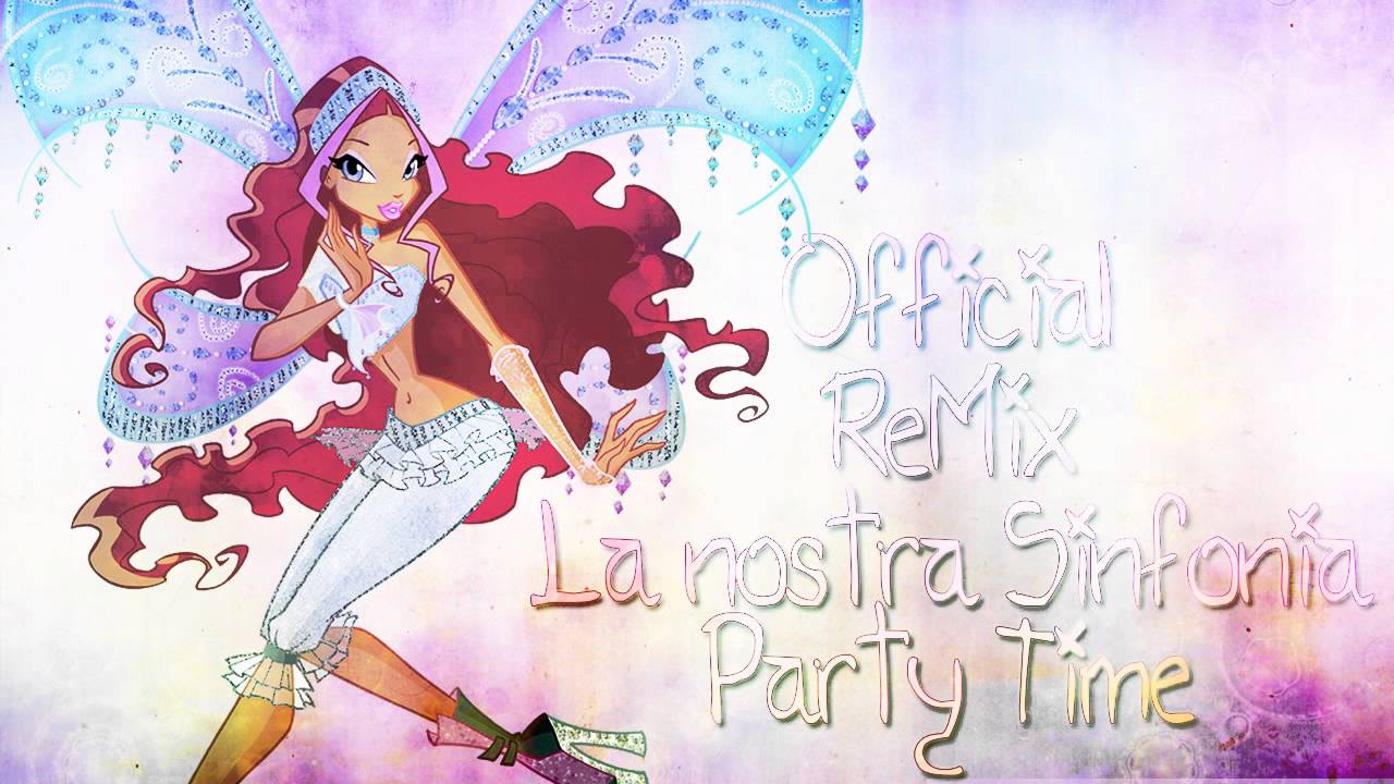 Winx Club - La Nostra Sinfonia Party Time [Official ReMix]