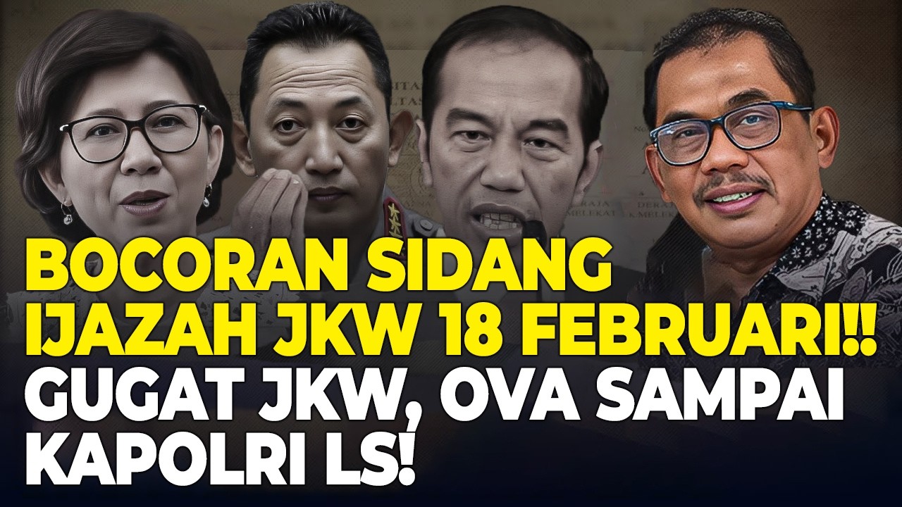 BOCORAN SIDANG IJAZAH JKW 18 FEBRUARI!! GUGAT JKW, OVA SAMPAI KAPOLRI LS!